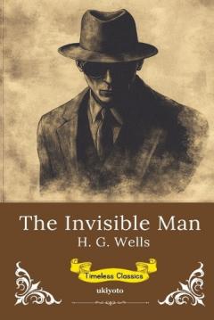 The Invisible Man A Grotesque Romance (Edition1)