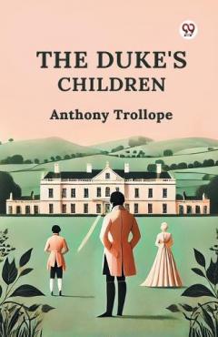 The Duke's Children (Edition1)