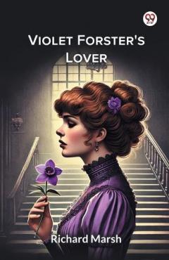 Violet Forster's Lover (Edition1)