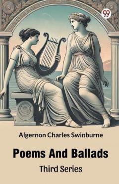 Poems And Ballads Third Series (Edition1)