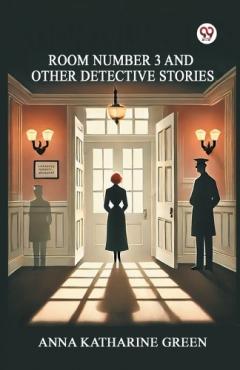 Room Number 3 And Other Detective Stories (Edition1)