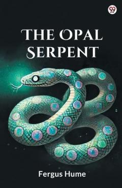 The Opal Serpent (Edition1)