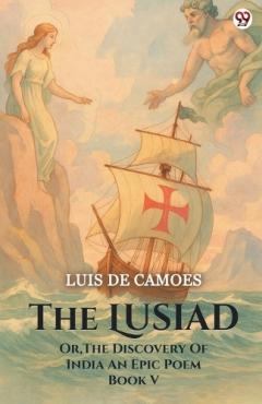 The LusiadOr The Discovery Of India An Epic Poem Book VI (Edition1)