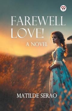 Coperta cărții Farewell Love!A Novel (Edition1)