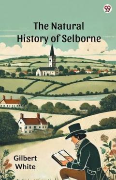 The Natural History Of Selborne (Edition1)