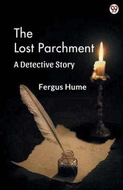 The Lost ParchmentA Detective Story (Edition1)