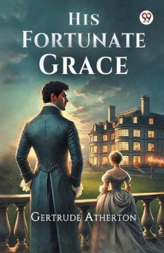 His Fortunate Grace (Edition1)