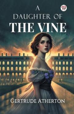 A Daughter Of The Vine (Edition1)