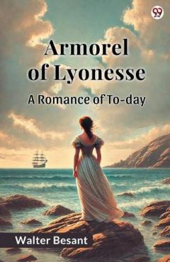 Coperta cărții Armorel Of LyonesseA Romance of To-day (Edition1)