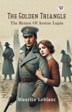 The Golden TriangleThe Return Of Arsène Lupin (Edition1)