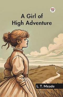 A Girl Of High Adventure (Edition1)