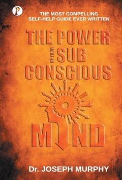 The Power of your Subconscious Mind