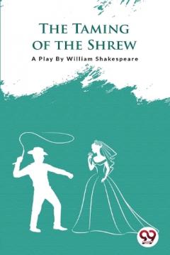 The Taming of the Shrew