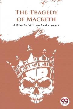 The Tragedy of Macbeth