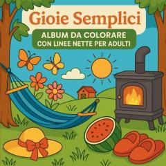Gioie semplici - Album da colorare con linee nette per adulti
