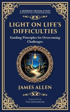 Light on Life's Difficulties: Guiding Principles for Overcoming Challenges (Deluxe Hardbound Edition)