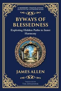 Byways of Blessedness: Exploring Hidden Paths to Inner Harmony