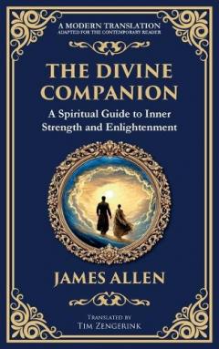 The Divine Companion: A Spiritual Guide to Inner Strength and Enlightenment