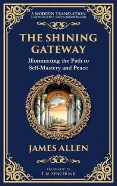 The Shining Gateway: Illuminating the Path to Self-Mastery and Peace
