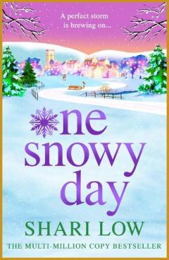 One Snowy Day: A BRAND-NEW unforgettable page-turner from Shari Low