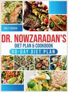 Dr. Nowzaradan's Diet Plan & Cookbook: 2000+ Days of Low-Calorie, Tasty, and Low-Budget Recipes. The Ultimate 1200-Calorie Diet Plan Book with Nutritional Guides for Every Season + 90-Day Meal Plan