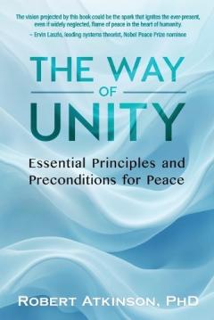 The Way of Unity: Essential Principles and Preconditions for Peace