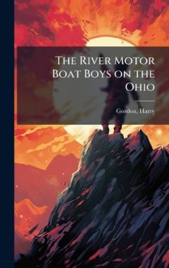 The River Motor Boat Boys on the Ohio