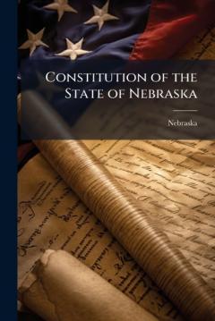 Constitution of the State of Nebraska
