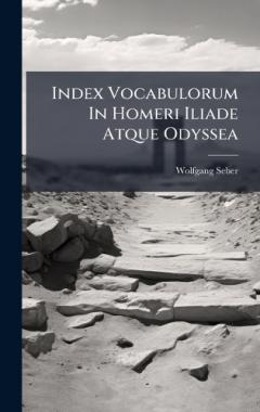 Coperta cărții Index Vocabulorum In Homeri Iliade Atque Odyssea