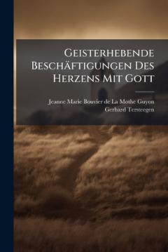 Geisterhebende Beschäftigungen Des Herzens Mit Gott