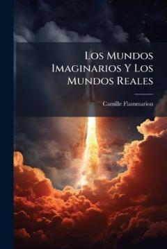 Coperta cărții Los Mundos Imaginarios Y Los Mundos Reales
