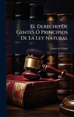El Derecho De Gentes Ã" Principios De La Ley Natural