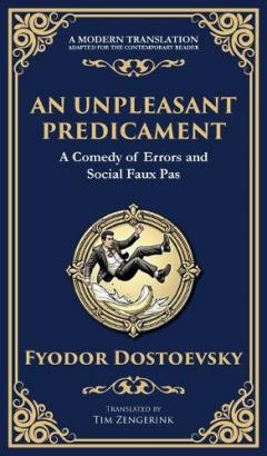 An Unpleasant Predicament: A Darkly Comic Tale of Pride, Chaos, and Social Satire (Deluxe Hardbound Edition)