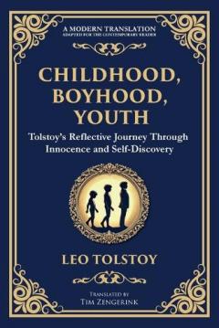 Childhood, Boyhood, Youth: A Coming-of-Age Journey Through Innocence, Growth, and Self-Discovery