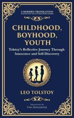 Childhood, Boyhood, Youth: A Coming-of-Age Journey Through Innocence, Growth, and Self-Discovery (Deluxe Hardbound Edition)