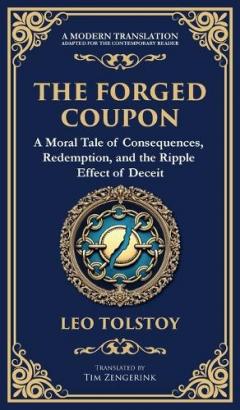 The Forged Coupon: A Tale of Crime, Consequence, and Redemption (Deluxe Hardbound Edition)