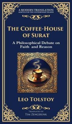 The Coffee-House of Surat: A Parable of Faith, Tolerance, and the Search for Truth (Deluxe Hardbound Edition)