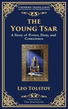 The Young Tsar: Absolute Power, Moral Awakening, and the Burden of Leadership