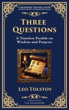 Three Questions: The Wisdom of the Present Moment and the Power of Compassion