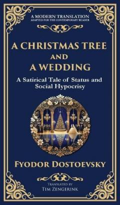 A Christmas Tree and A Wedding: Status, Superficiality, and the Chilling Cost of Social Climbing (Deluxe Hardbound Edition)