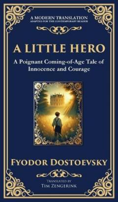 A Little Hero: Innocence, First Love, and the Confusion of Growing Up (Deluxe Hardbound Edition)