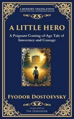 A Little Hero: Innocence, First Love, and the Confusion of Growing Up