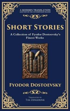 Short Stories: The Dark Corners of the Human Soul (Deluxe Hardbound Edition)