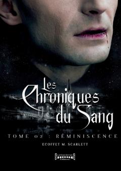 Les Chroniques du sang - Tome 2: Réminiscence