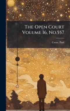 The Open Court Volume 16, No.557