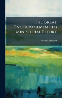 The Great Encouragement to Ministerial Effort