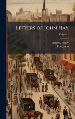 Coperta cărții Letters of John Hay
