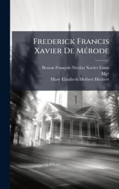 Frederick Francis Xavier De MÃ(c)rode