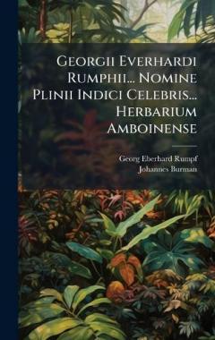 Georgii Everhardi Rumphii... Nomine Plinii Indici Celebris... Herbarium Amboinense