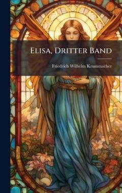 Elisa, Dritter Band